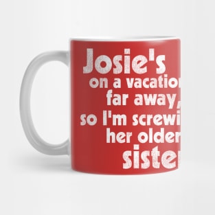 Josie's on a Vacation Far Away // Your Love Between the Lines Lyrics Mug